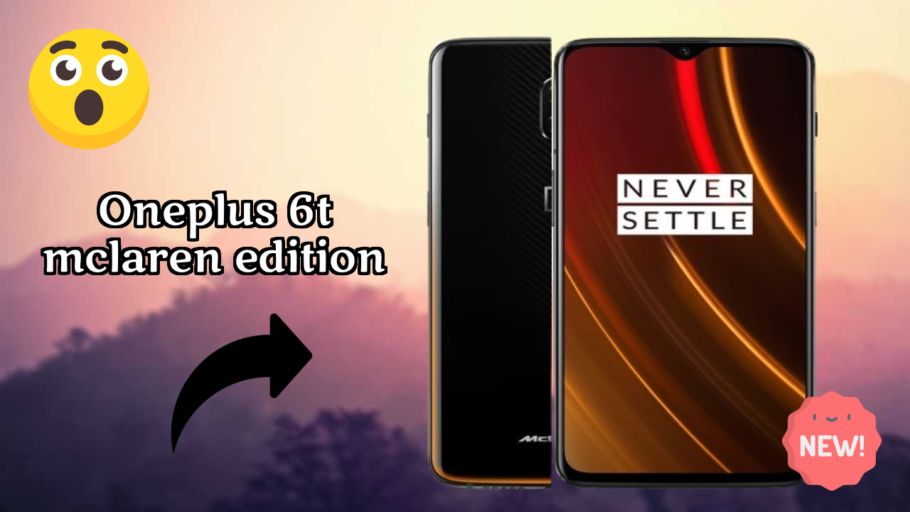 OnePlus 6T McLaren Edition Display Quality: Optic AMOLED Explained