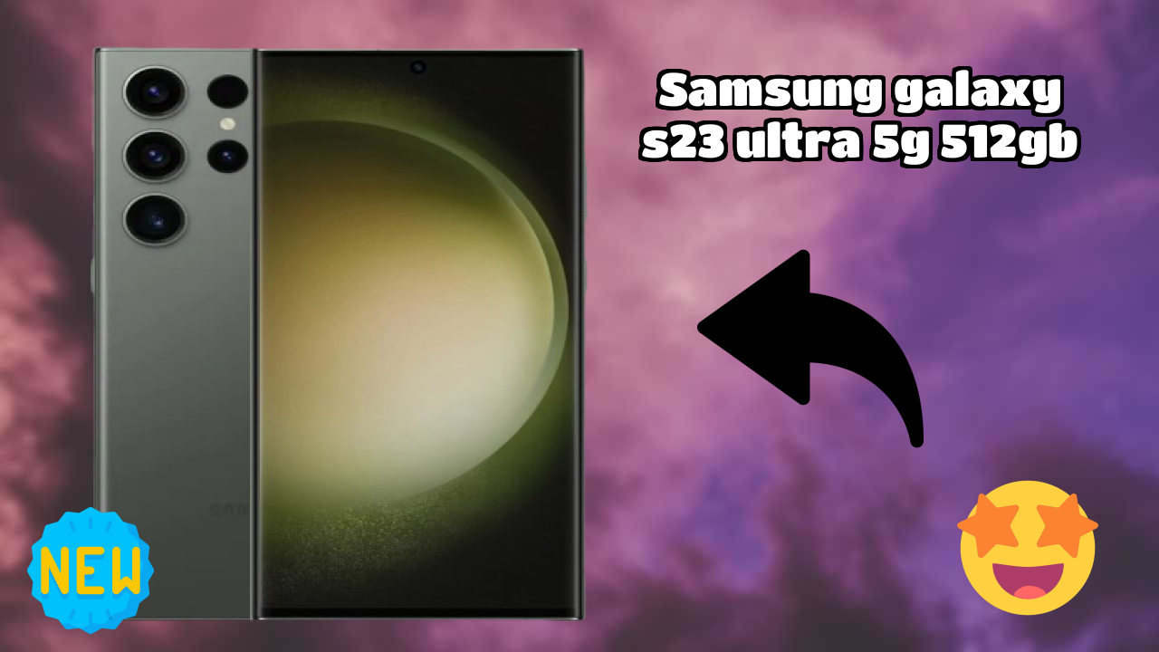 Samsung Galaxy S23 Ultra 5G 512GB Price: ₹134,999 - Complete Analysis